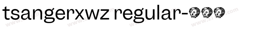 tsangerxwz regular字体转换